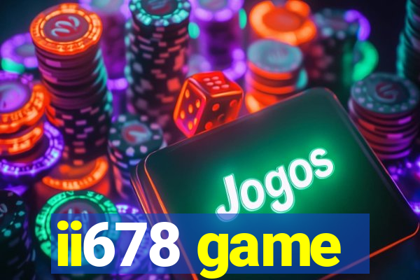 ii678 game